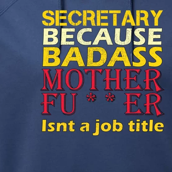 Secretary Badass Job Title Performance Fleece Hoodie