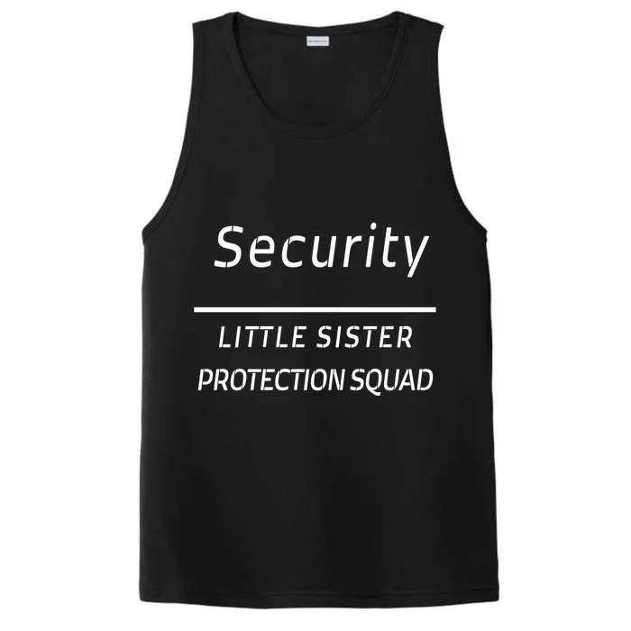 Security For My Little Sister Protection Squad Performance Tank