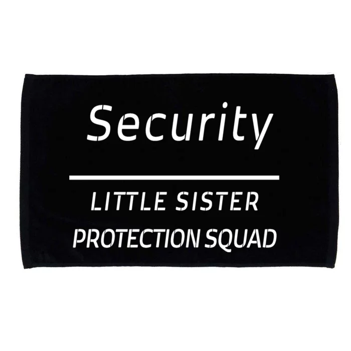 Security For My Little Sister Protection Squad Microfiber Hand Towel