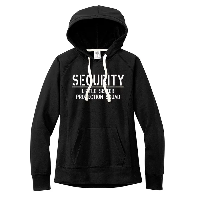 SECURITY Little Sister Protection Squad Funny Big Brother Women's Fleece Hoodie