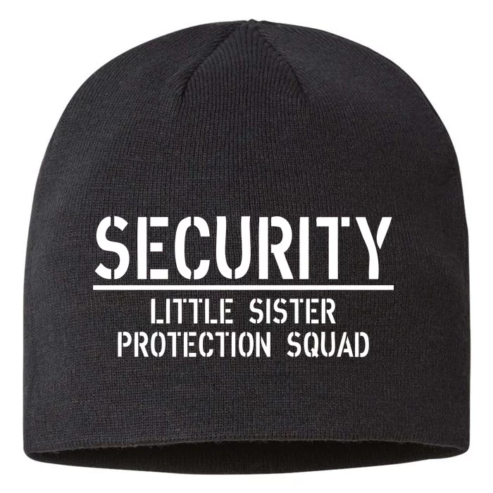 SECURITY Little Sister Protection Squad Funny Big Brother 8 1/2in Sustainable Knit Beanie