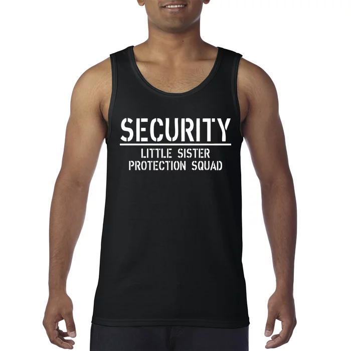 SECURITY Little Sister Protection Squad Funny Big Brother Tank Top