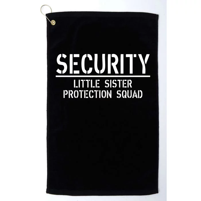 SECURITY Little Sister Protection Squad Funny Big Brother Platinum Collection Golf Towel