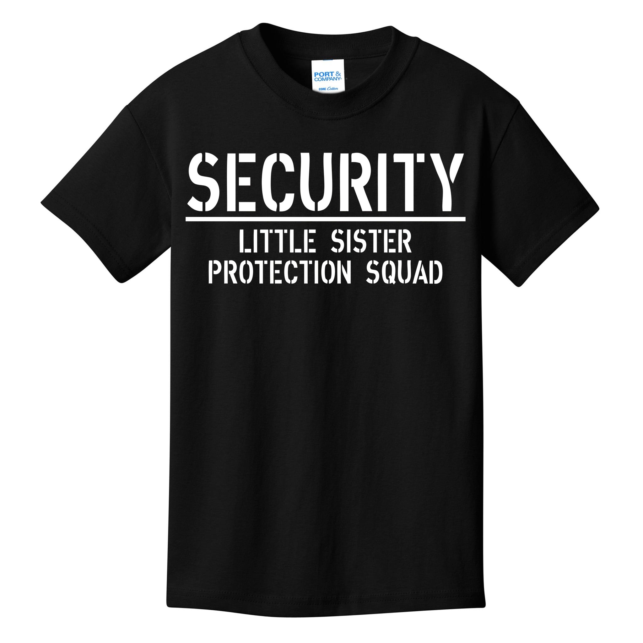 SECURITY Little Sister Protection Squad Big Kids |