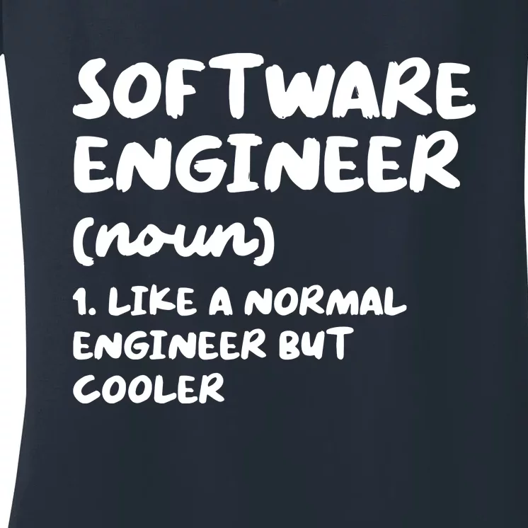 Software Engineer Definition Funny Engineering Women's V-Neck T-Shirt