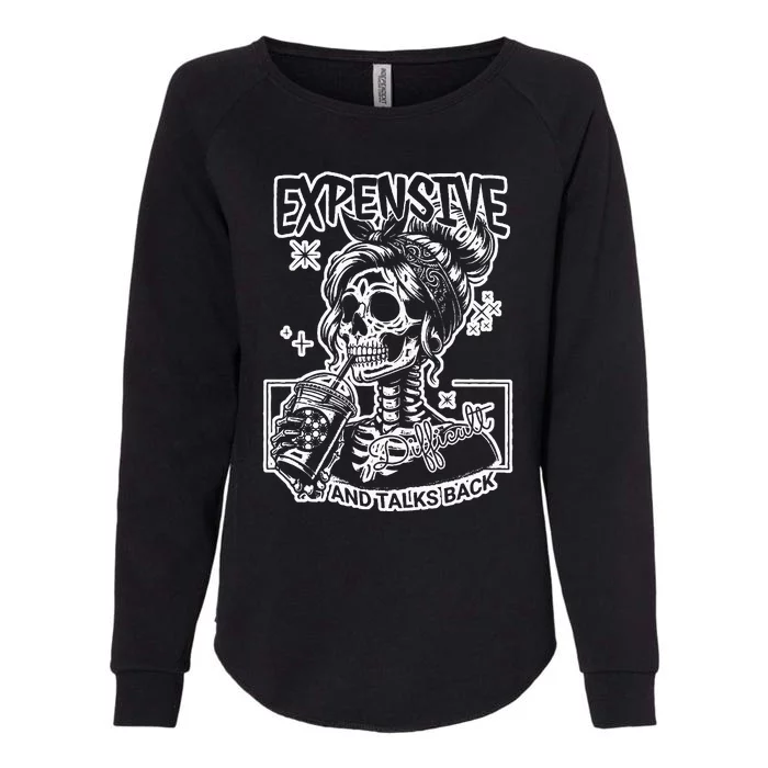 Skeleton Expensive Difficult And Talks Back Womens California Wash Sweatshirt