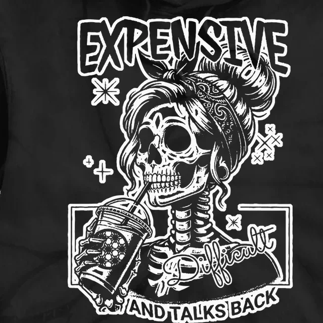 Skeleton Expensive Difficult And Talks Back Tie Dye Hoodie