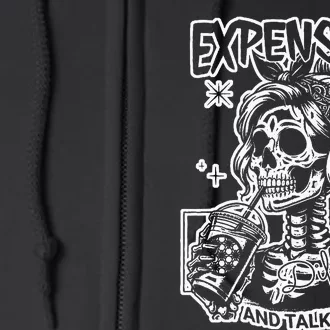 Skeleton Expensive Difficult And Talks Back Full Zip Hoodie