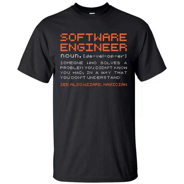 Software Engineer Developer Definition Programming Tall T-Shirt