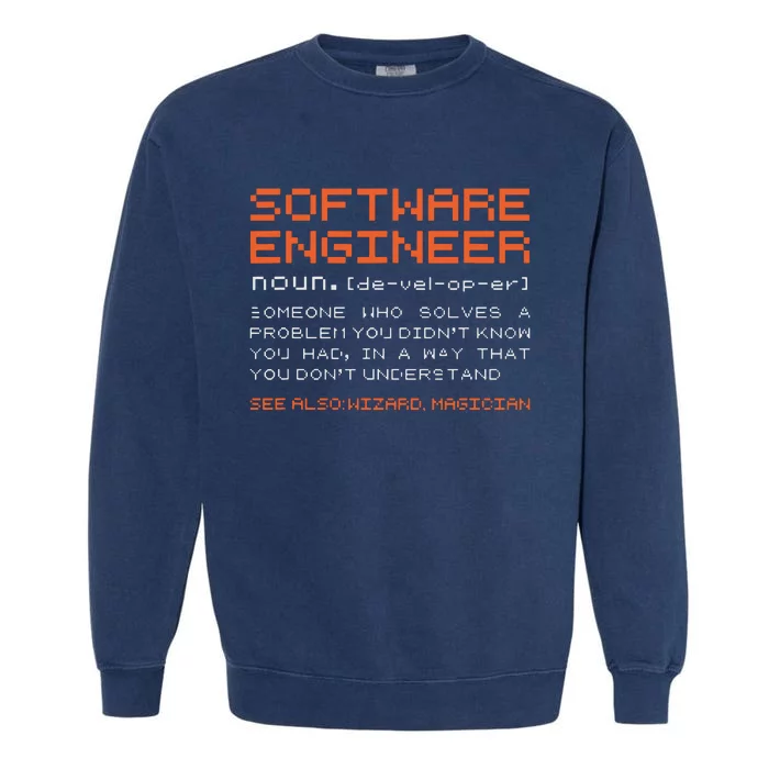 Software Engineer Developer Definition Programming Garment-Dyed Sweatshirt