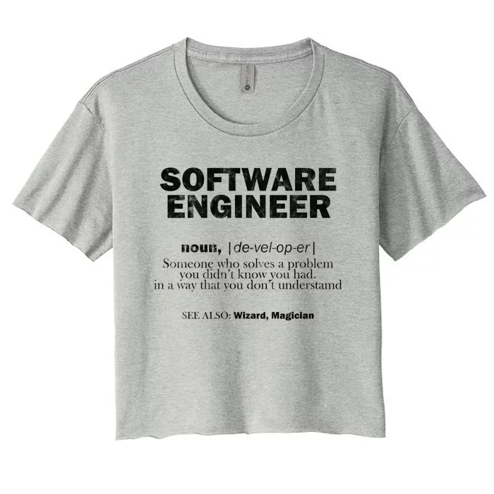 Software Engineer Definition Coder Cute Gift Women's Crop Top Tee