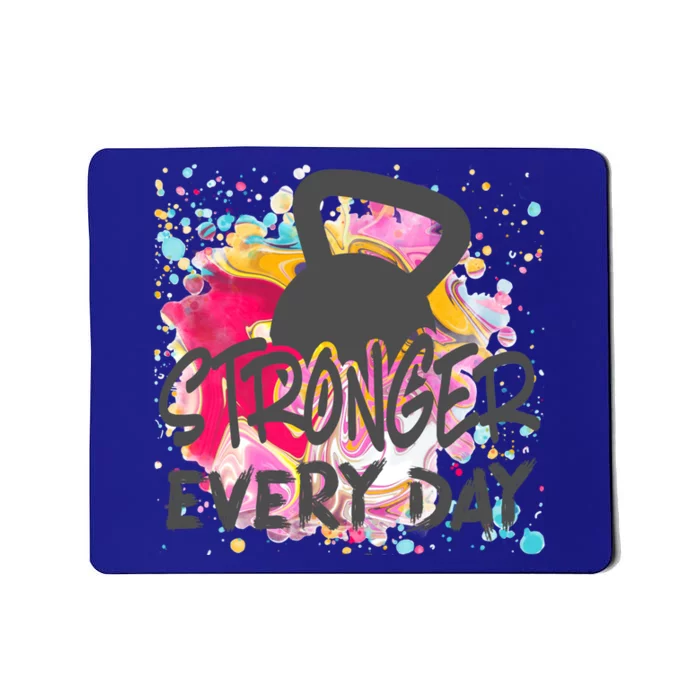 Stronger Every Day Workout And Fitness Gift Mousepad