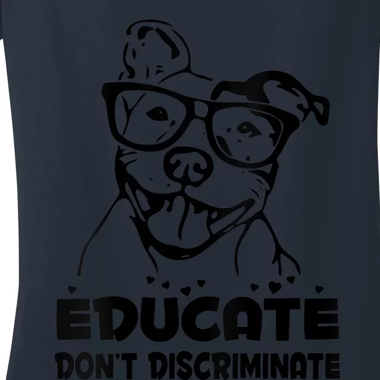 S Educate Do Not Discriminate Pitbull Vneck Women's V-Neck T-Shirt