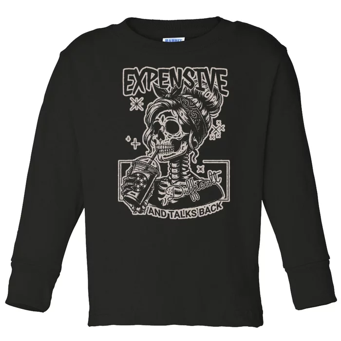 Skeleton Expensive Difficult And Talks Back Toddler Long Sleeve Shirt