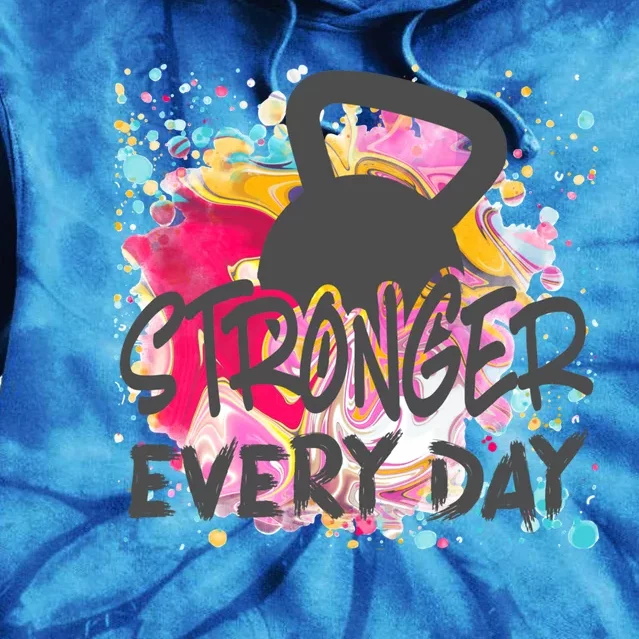 Stronger Every Day Workout And Fitness Gift Tie Dye Hoodie