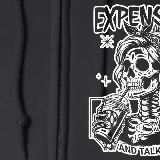 Skeleton Expensive Difficult And Talks Back Mom Full Zip Hoodie