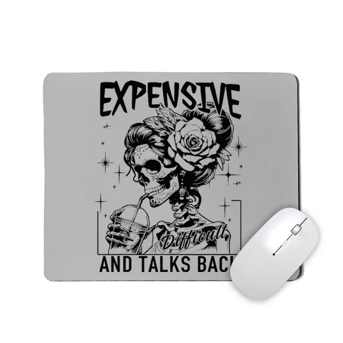 Skeleton Expensive Difficult And Talks Back MotherS Mousepad