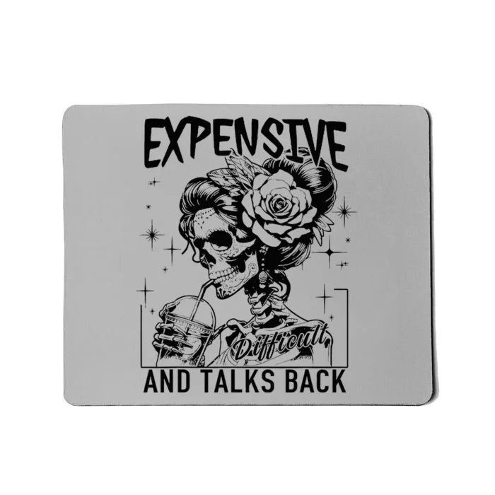 Skeleton Expensive Difficult And Talks Back MotherS Mousepad