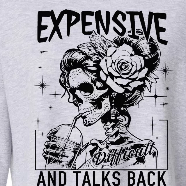 Skeleton Expensive Difficult And Talks Back MotherS Cropped Pullover Crew