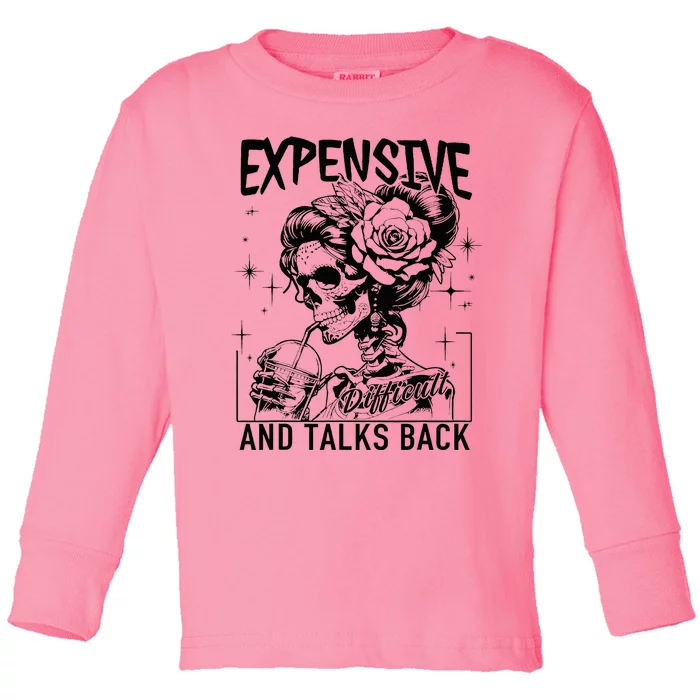 Skeleton Expensive Difficult And Talks Back MotherS Toddler Long Sleeve Shirt