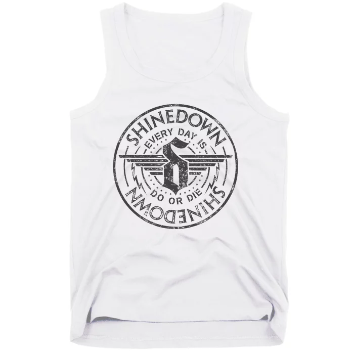 S.H.I.N.E.D.O.W.N Every Day Is Do Or Die Tank Top