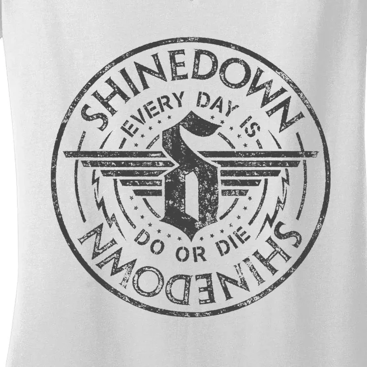 S.H.I.N.E.D.O.W.N Every Day Is Do Or Die Women's V-Neck T-Shirt