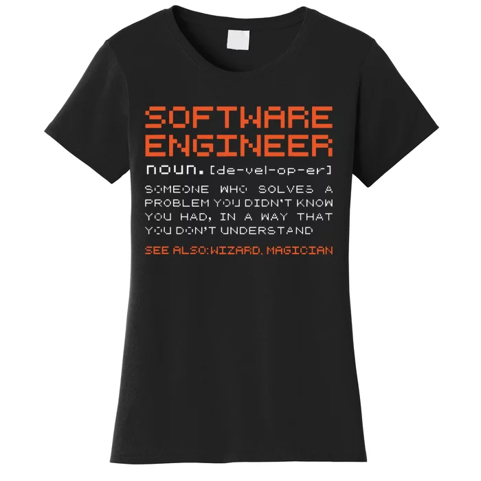 Software Engineer Developer Definition Programming Women's T-Shirt