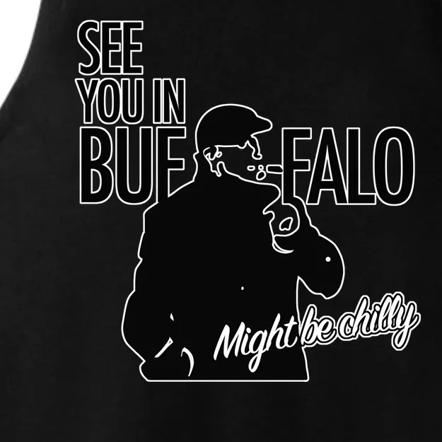 See You In Buffalo Might Be Chilly Ladies Tri-Blend Wicking Tank