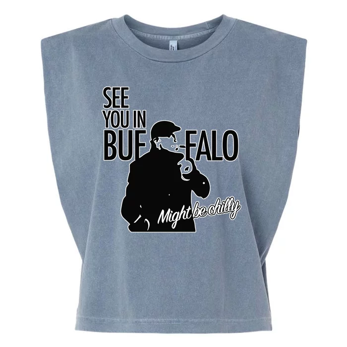 See You In Buffalo Might Be Chilly Garment-Dyed Women's Muscle Tee