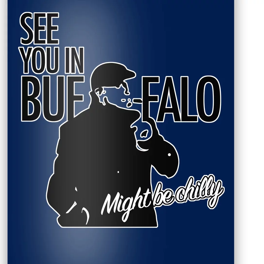 See you in Buffalo might be Chilly | Poster