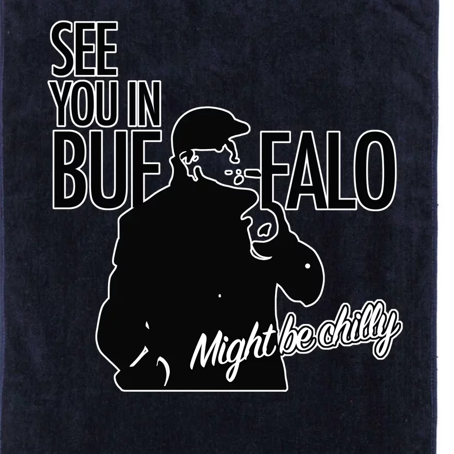 See You In Buffalo Might Be Chilly Platinum Collection Golf Towel