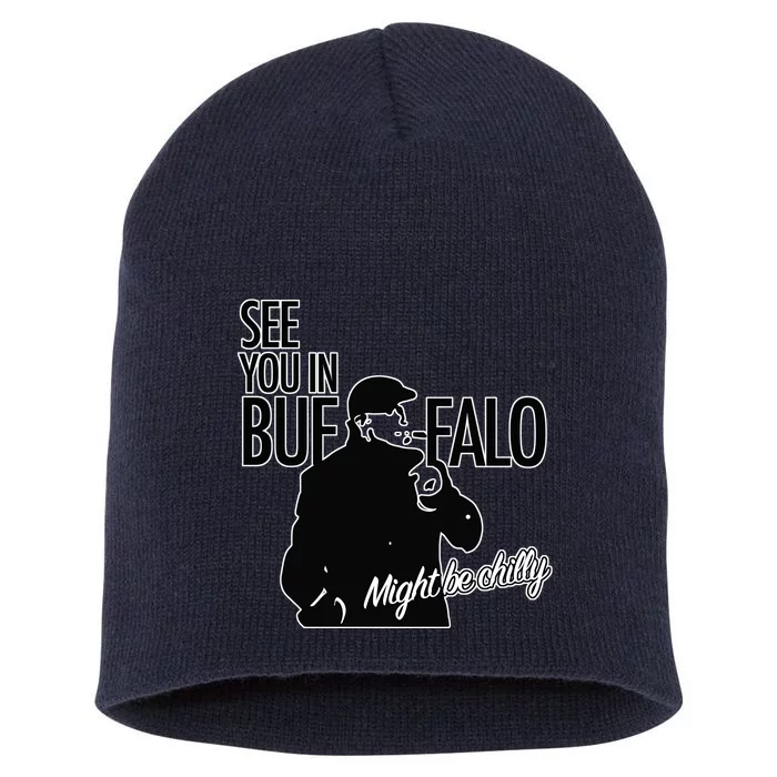 See You In Buffalo Might Be Chilly Short Acrylic Beanie