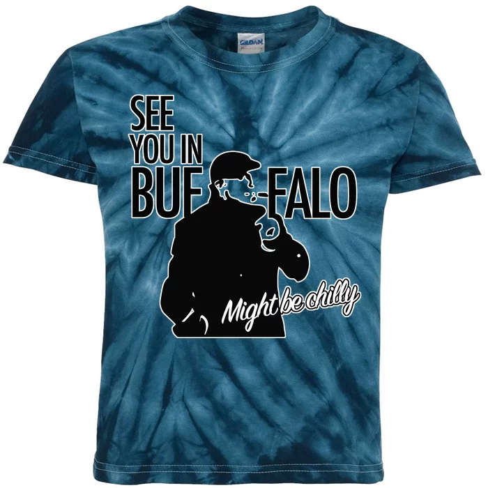 See You In Buffalo Might Be Chilly Kids Tie-Dye T-Shirt