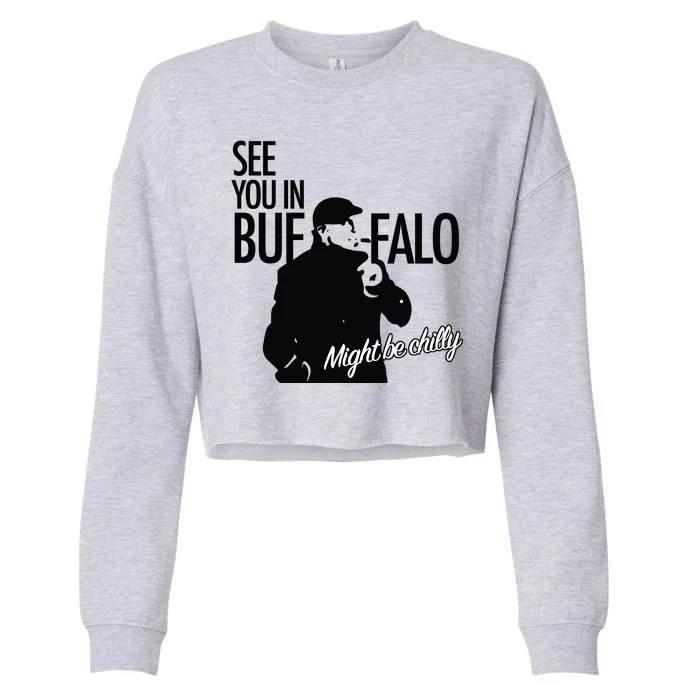 See You In Buffalo Might Be Chilly Cropped Pullover Crew