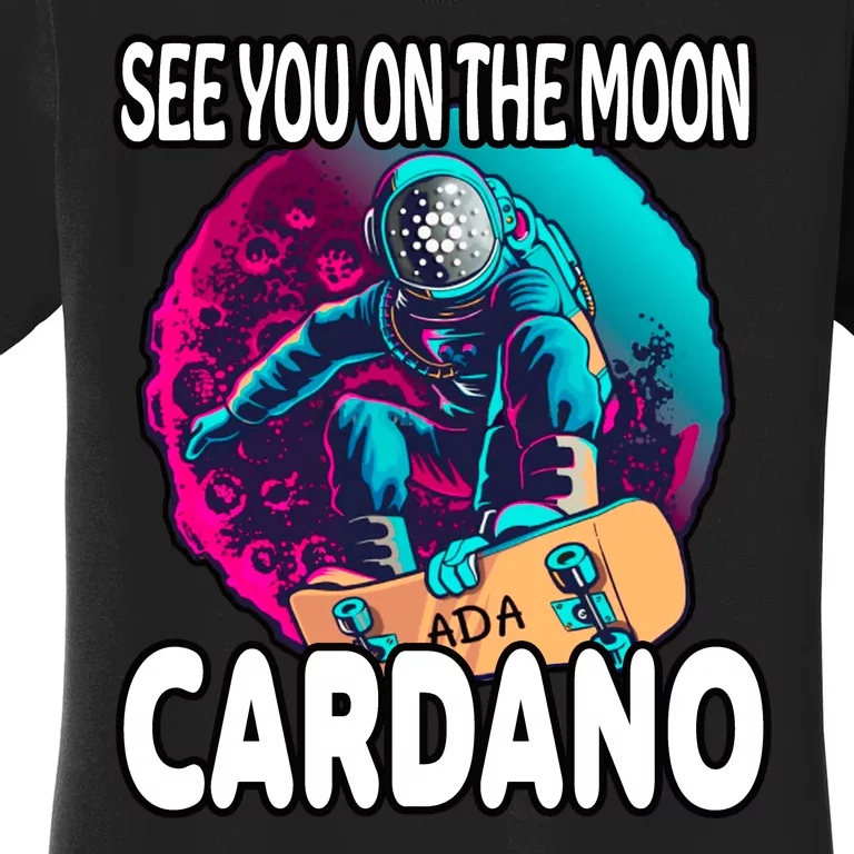 See You On the Moon Cardano Women's T-Shirt