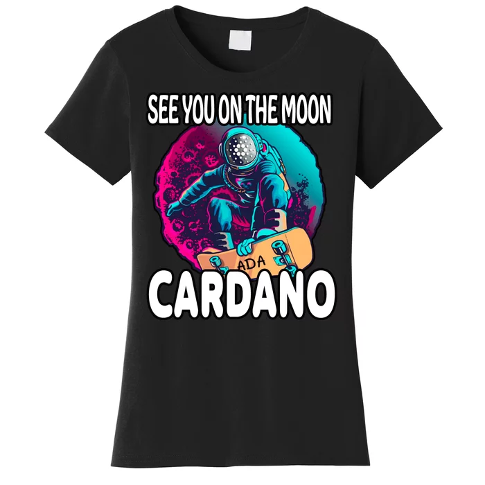 See You On the Moon Cardano Women's T-Shirt