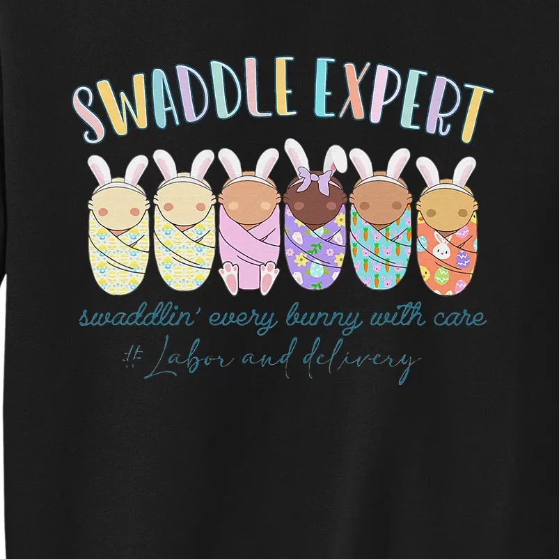 Swaddle Expert Easter Bunny Labor And Delivery Nurse Nicu Tall Sweatshirt