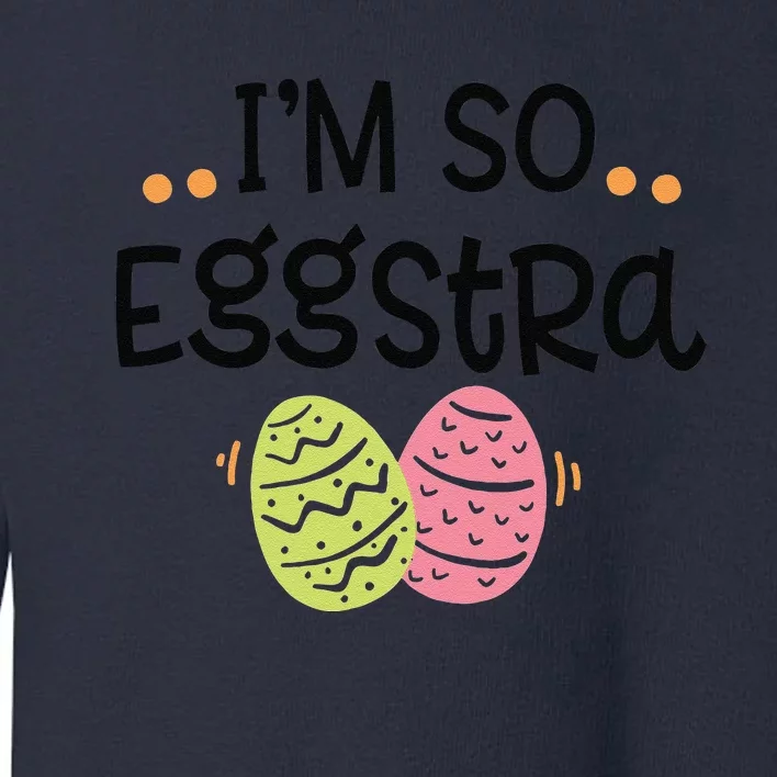 So Eggstra Easter Egg Hunt For Spring Family Events Toddler Sweatshirt