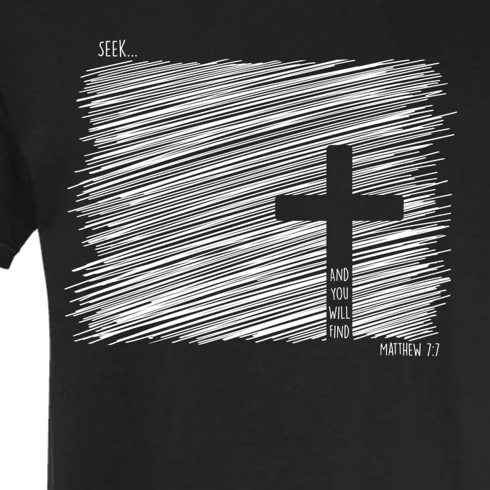 Seek And You Will Find Matthew 7:7 Garment-Dyed Heavyweight T-Shirt