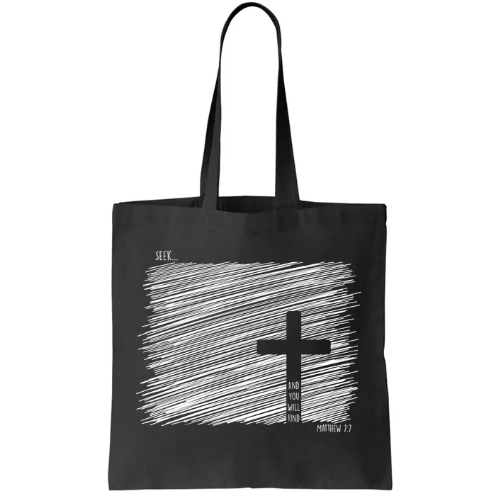 Seek And You Will Find Matthew 7:7 Tote Bag