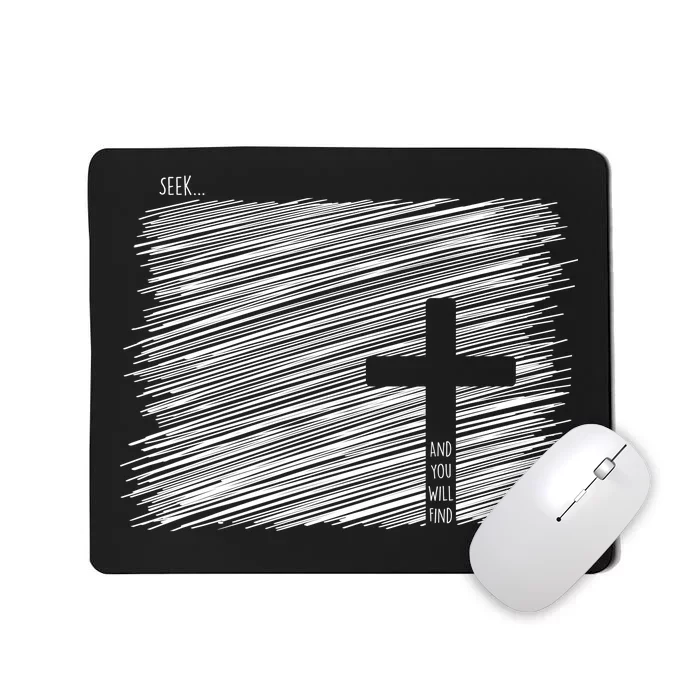 Seek And You Will Find Matthew 7:7 Mousepad