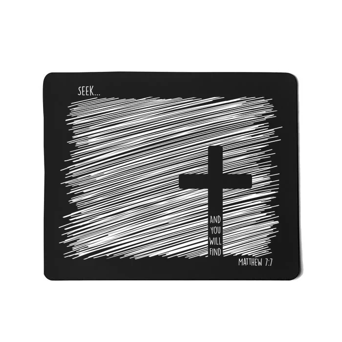 Seek And You Will Find Matthew 7:7 Mousepad