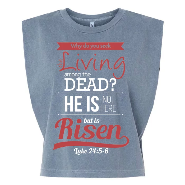 Seek Living Among Dead He Is Risen Jesus Garment-Dyed Women's Muscle Tee