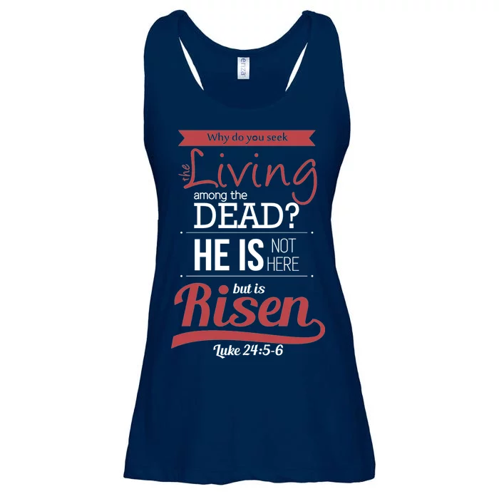 Seek Living Among Dead He Is Risen Jesus Ladies Essential Flowy Tank