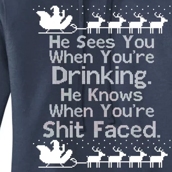 Sees You When You're Drinking Knows When You're Shit Faced Ugly Christmas Women's Pullover Hoodie