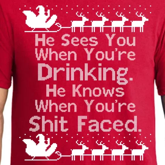 Sees You When You're Drinking Knows When You're Shit Faced Ugly Christmas Pajama Set