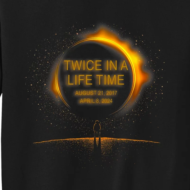 Solar Eclipse Funny Twice In Lifetime 2024 Solar Eclipse Sweatshirt