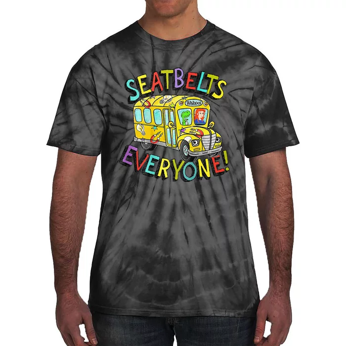 Seatbelts Everyone Funny Magic School Bus Driver Job Pride Tie-Dye T-Shirt