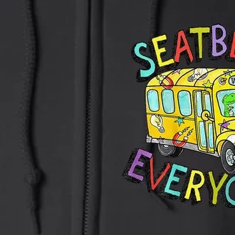 Seatbelts Everyone Funny Magic School Bus Driver Job Pride Full Zip Hoodie