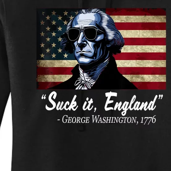 SUCKIT ENGLAND Funny 4th Of July George Washington 1776 Women's Pullover Hoodie